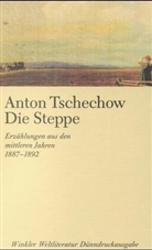 Anton Tschechow, Anton Pawlowitsch Tschechow - Die Steppe