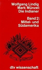 Wolfgang Lindig, Mark Münzel - Die Indianer. Bd.2