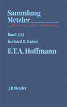 Gerhard R. Kaiser - E. T. A. Hoffmann