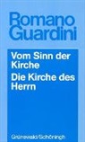 Romano Guardini - Vom Sinn der Kirche. Die Kirche des Herrn