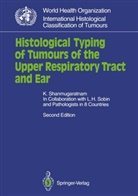 K Shanmugaratnam, K. Shanmugaratnam - Histological Typing of Tumours of the Upper Respiratory Tract and Ear