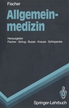 Volker Busse, Volker Busse u a, Gisela C. Fischer, Stepha H Schug, Stephan H Schug, Franklin Krause... - Allgemeinmedizin