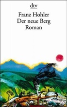 Franz Hohler - Der neue Berg