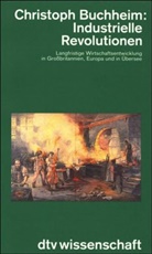 Christoph Buchheim - Industrielle Revolution