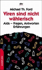 Michael T. Ford - Viren sind nicht wählerisch