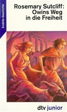 Rosemary Sutcliff - Owins Weg in die Freiheit