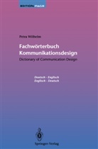 Petra Wilhelm - Fachwörterbuch Kommunikationsdesign, Deutsch-Englisch/Englisch-Deutsch. Dictionary of Communication Design
