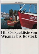 Toma Babovic, Birgid Hanke - Die Ostseeküste von Wismar bis Rostock