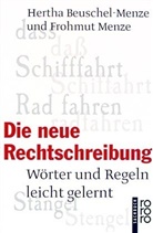 Hertha Beuschel-Menze, Frohmut Menze - Die neue Rechtschreibung