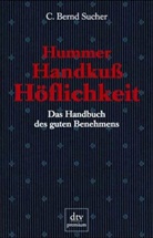C. Bernd Sucher - Hummer, Handkuß, Höflichkeit