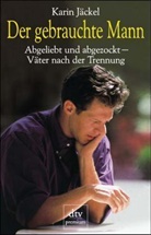 Karin Jäckel - Der gebrauchte Mann