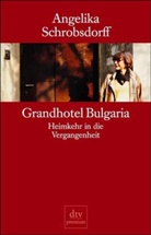 Angelika Schrobsdorff - Grandhotel Bulgaria