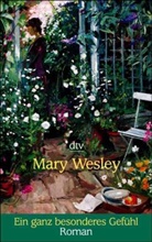 Mary Wesley - Ein ganz besonderes Gefühl