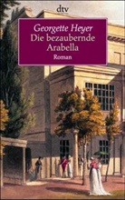 Georgette Heyer - Die bezaubernde Arabella
