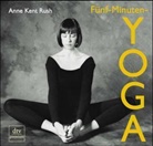 Anne Kent Rush - Fünf-Minuten-Yoga