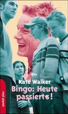 Kate Walker - Bingo, Heute passiert's!