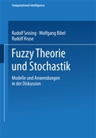 Wolfgan Bibel, Wolfgang Bibel, Rudolf Kruse, Rudolf Seising - Fuzzy Theorie und Stochastik