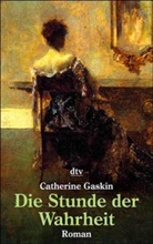 Catherine Gaskin - Die Stunde der Wahrheit