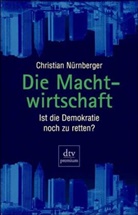 Christian Nürnberger - Die Machtwirtschaft