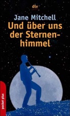 Jane Mitchell - Und über uns der Sternenhimmel