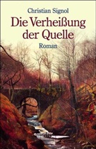 Christian Signol - Die Verheißung der Quelle