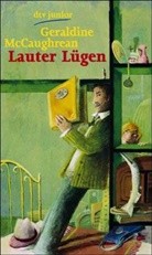 Geraldine McCaughrean - Lauter Lügen