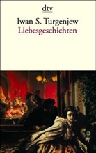 Iwan S. Turgenjew - Liebesgeschichten