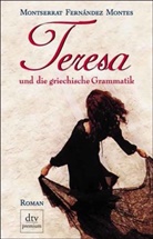 Montserrat Fernandez Montes - Teresa und die griechische  Grammatik
