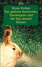Bryan Forbes - Das gefönte Kaninchen, Tannengrün und der Tag danach, Großdruck