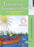 Helga Grimm - Interaktive Lesegeschichten - 3: Den Doppelvokalen auf der Spur
