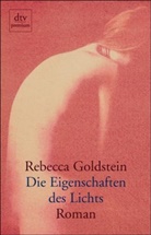 Rebecca Goldstein, Rebecca Newberger Goldstein - Die Eigenschaften des Lichts