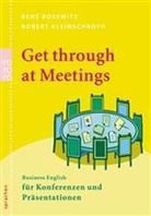 René Bosewitz, Robert Kleinschroth - Get through at Meetings