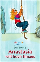 Lois Lowry - Anastasia will hoch hinaus