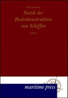 Walter Schilling - Statik der Bodenkonstruktion von Schiffen (1925)