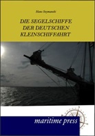 Hans Szymanski - Die Segelschiffe der deutschen Kleinschiffahrt