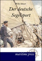 Willy Stöwer - Der deutsche Segelsport
