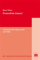 Horst Meier - Protestfreie Zonen?