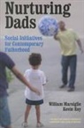 William Marsiglio, William/ Roy Marsiglio, Kevin Roy - Nurturing Dads