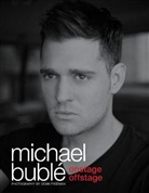 Michael Buble, Michael Bublé - Onstage, Offstage