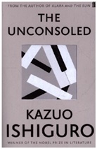 Kazuo Ishiguro - The Unconsoled