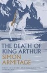 Simon Armitage, Armitage Simon, Sue Roberts - The Death of King Arthur