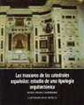 Jesús Rivas Carmona, Jesús . . . [et al. ] Rivas Carmona - Los trascoros de las catedrales españolas : estudio de una tipología arquitectónica