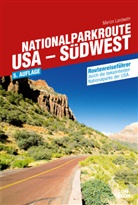 Marion Landwehr - Nationalparkroute USA - Südwest