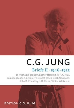 C G Jung, C. G. Jung, Carl G. Jung, Aniela Jaffe - Briefe II: 1946-1955. Bd.2