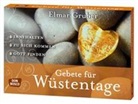 Elmar Gruber - Gebete für Wüstentage. Innehalten - Zu sich kommen - Gott finden