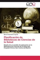 Manuel Espantaleón Ágreda - Planificación de Bibliotecas de Ciencias de la Salud