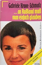 Gabriele Krone-Schmalz - An Rußland muß man einfach glauben