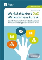 Jennifer Brandt, Heinz Klippert - Werkstattarbeit DaZ - Willkommenskurs A1