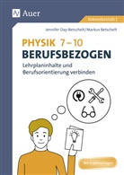 Markus Betschelt, Jennife Day-Betschelt, Jennifer Day-Betschelt, Heinz Klippert - Physik 7-10 berufsbezogen