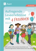 Heinz Klippert, Annette Weber - Aufregende Leseerlebnisse mit 4 Freunden, Klasse 3-4